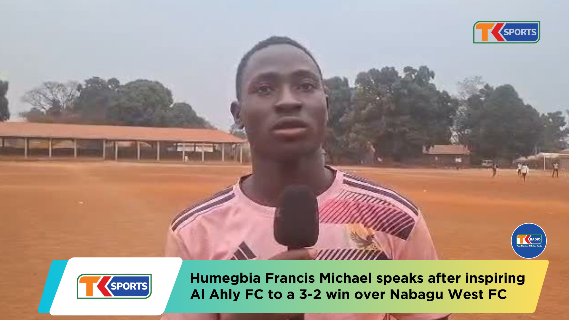 Humegbia Francis Michael speaks after inspiring Al Ahly FC to a 3-2 win over Nabagu West FC