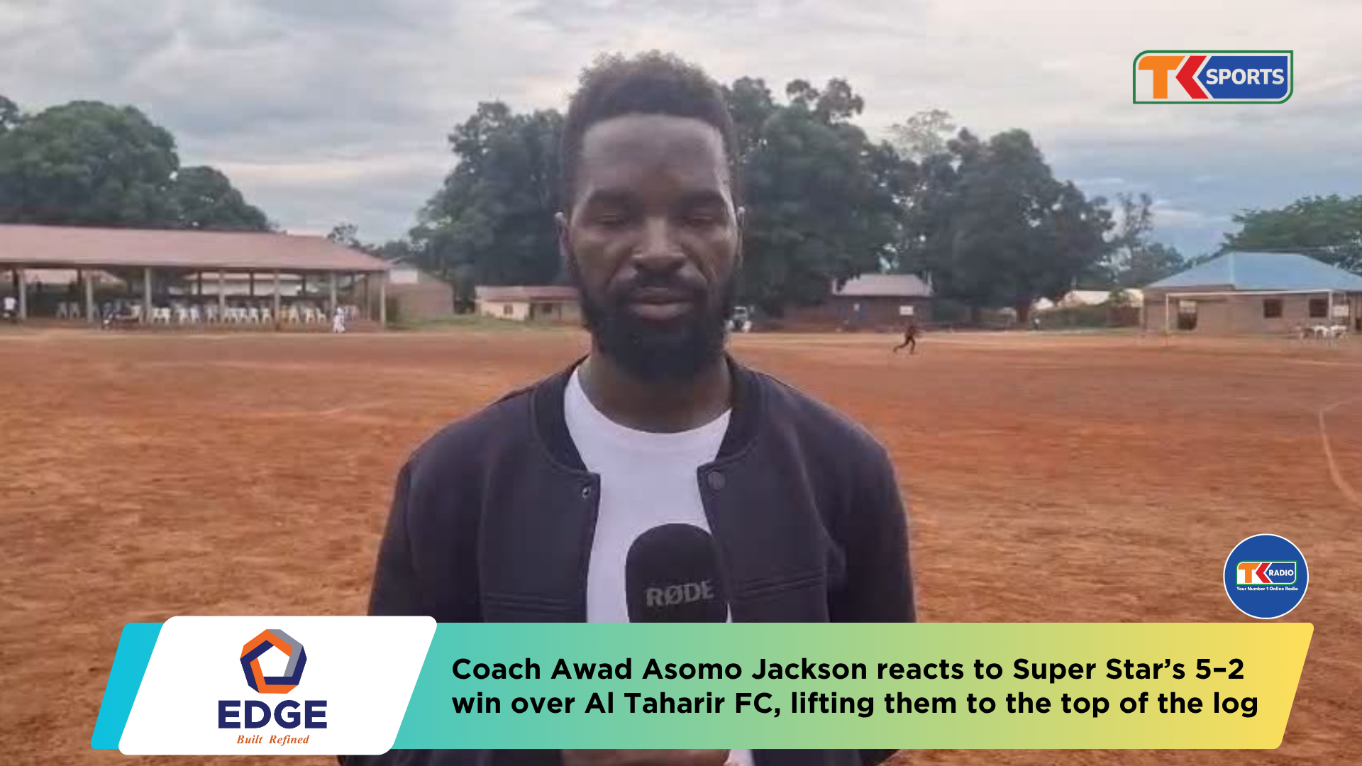 Super Star FC boss Awad Asomo Jackson shared his thoughts with TK Sports after their emphatic 5-2 win over Al Taharir - a victory that sends them straight to the summit.